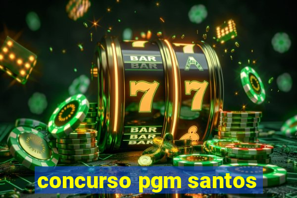 concurso pgm santos